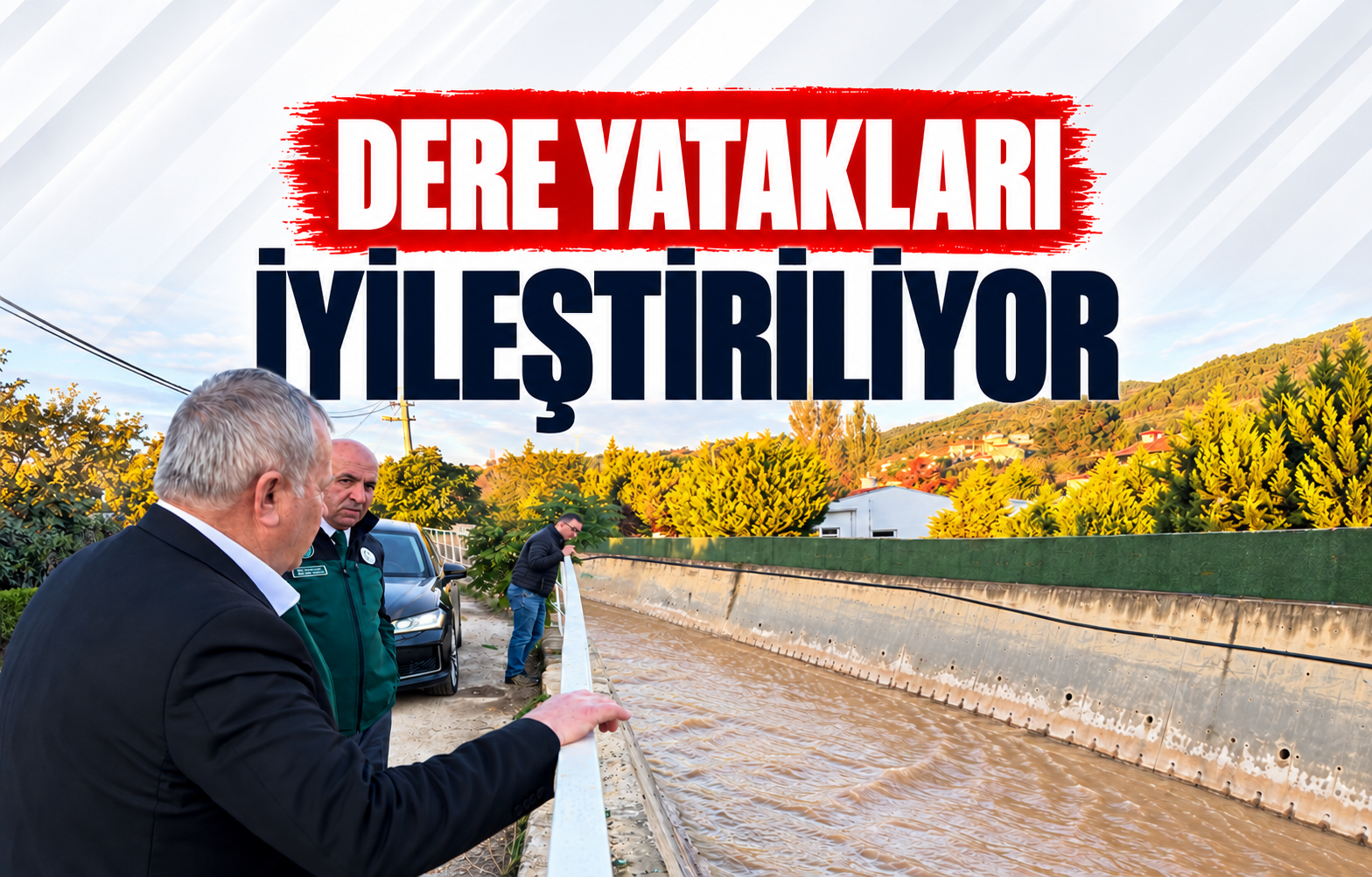 DERE YATAKLARI İYİLEŞTİRİLİYOR