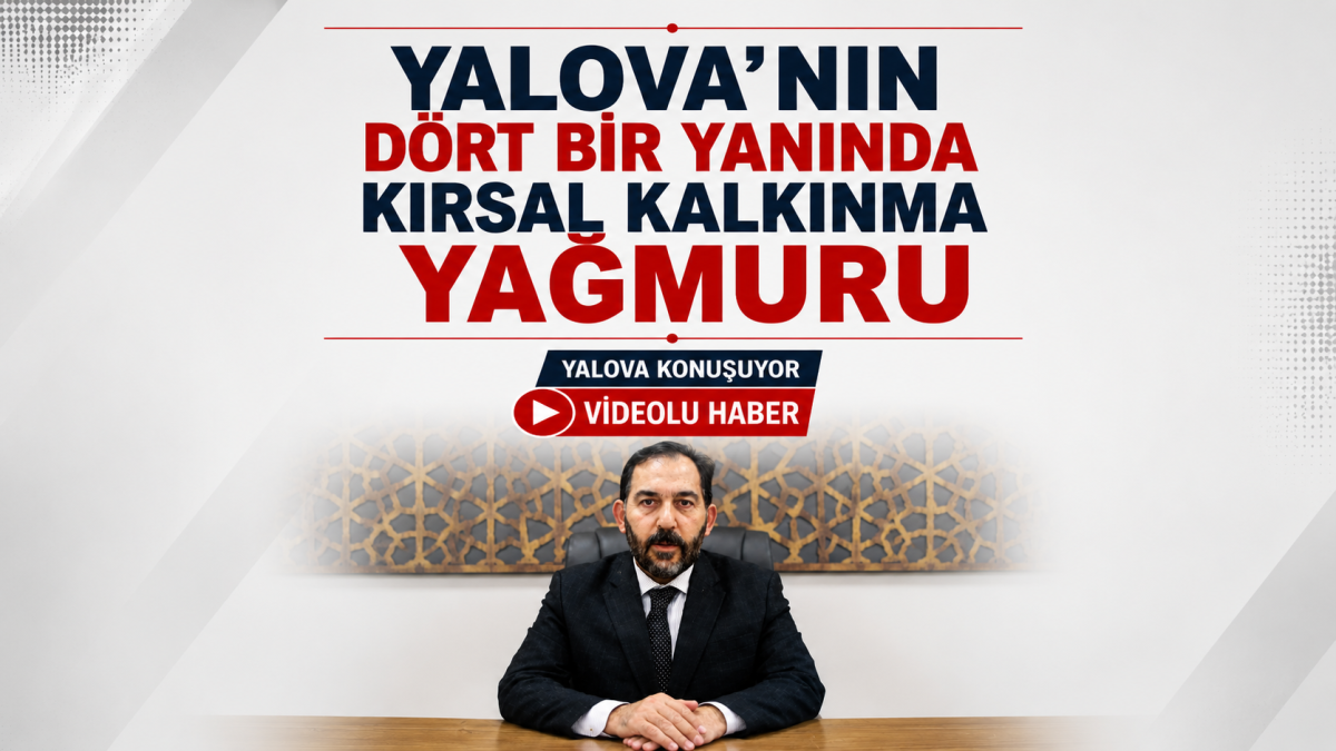 Kuraklık Tehdidine Karşı Yalova'da Tarihi Adım