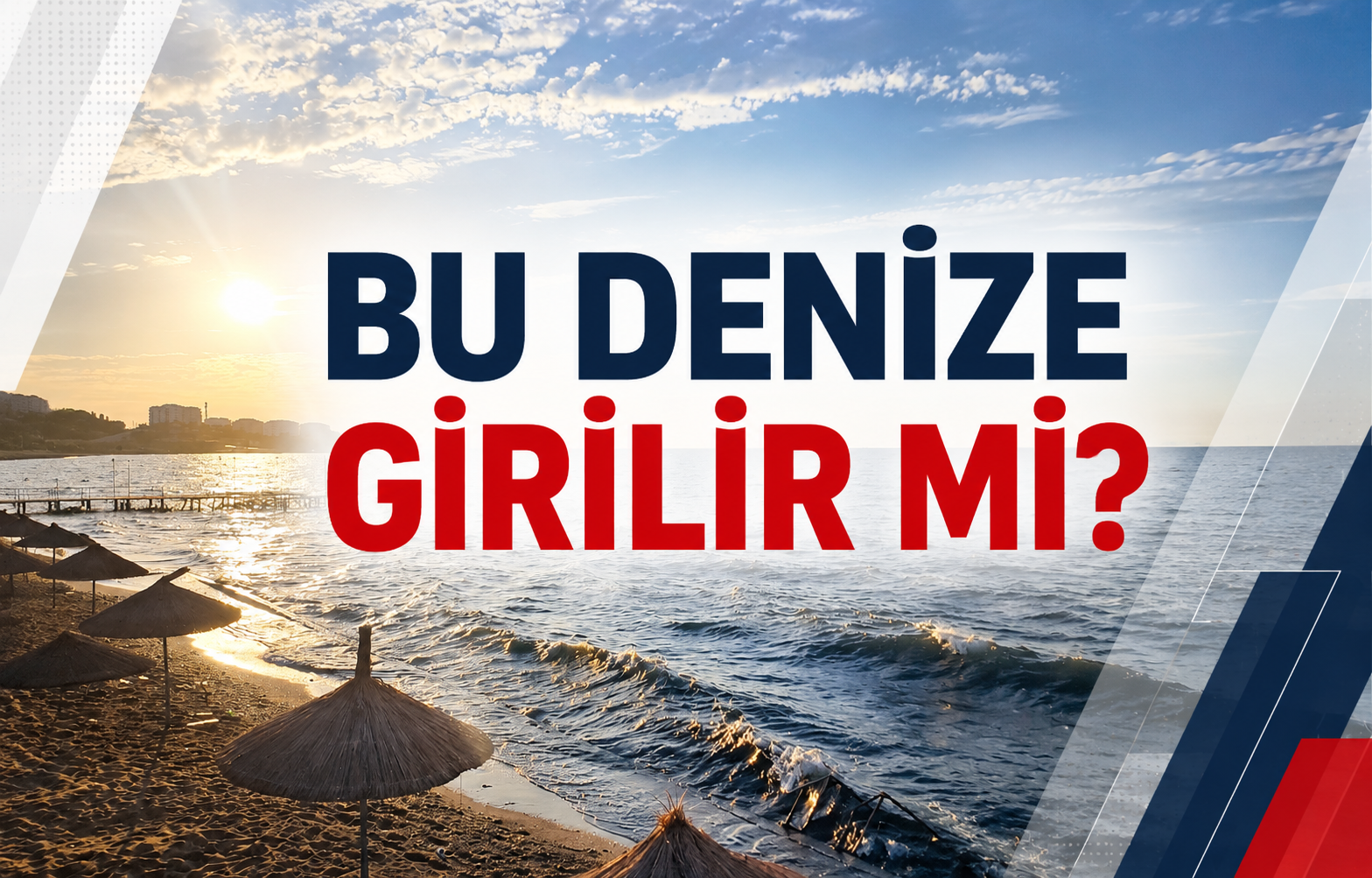 Bu Denize Girilir mi?