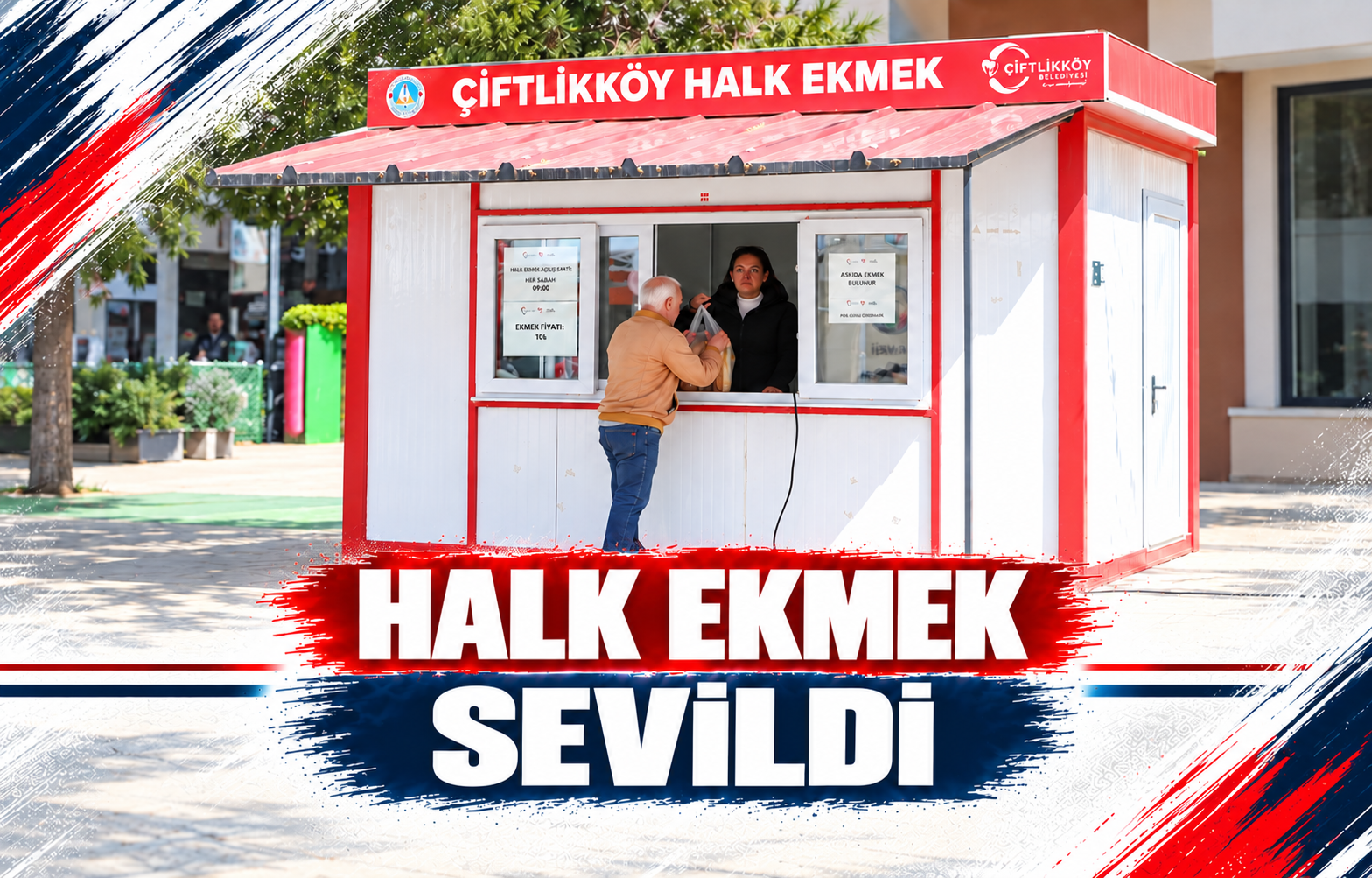 HALK EKMEK SEVİLDİ