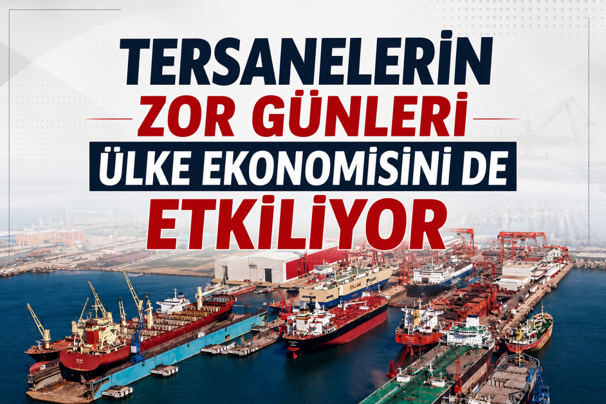 ‘Tersanelerin Zor Günleri Ülke Ekonomisini de Etkiliyor’ - Galeri