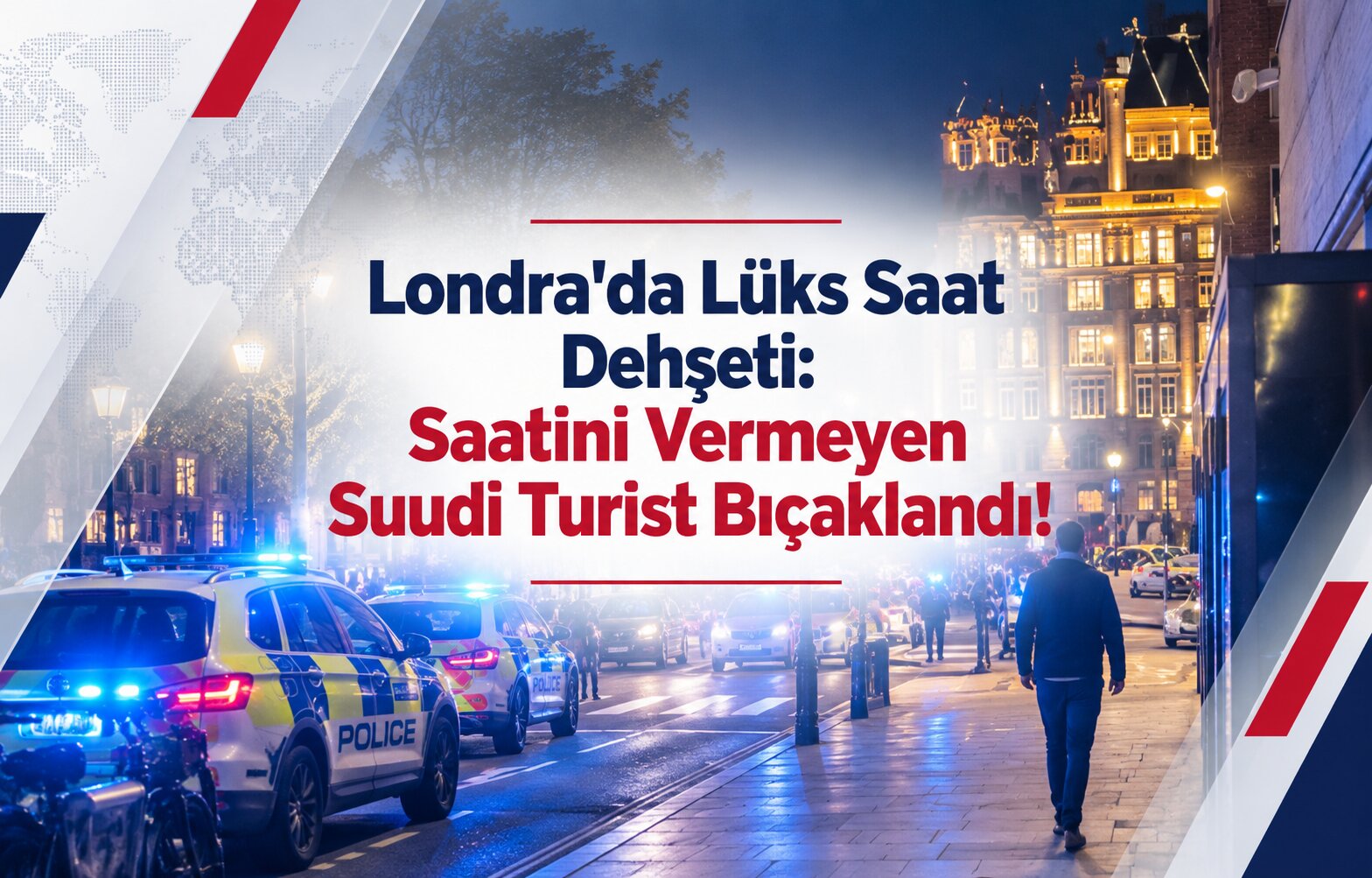Londra'da Lüks Saat Dehşeti: Saatini Vermeyen Suudi Turist Bıçaklandı!