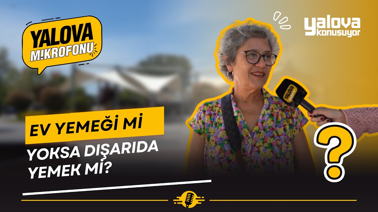 Yalova Sokaklarında Lezzet ve Ekonomi Tercihi: 'Kesinlikle Ev Yemeği'