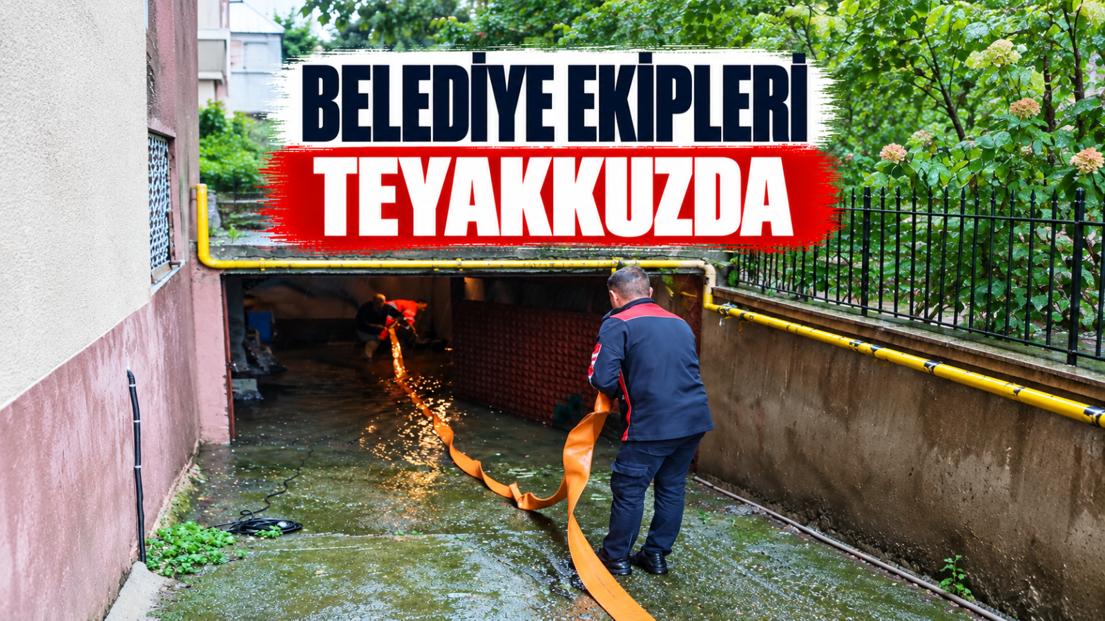 BELEDİYE EKİPLERİ TEYAKKUZDA