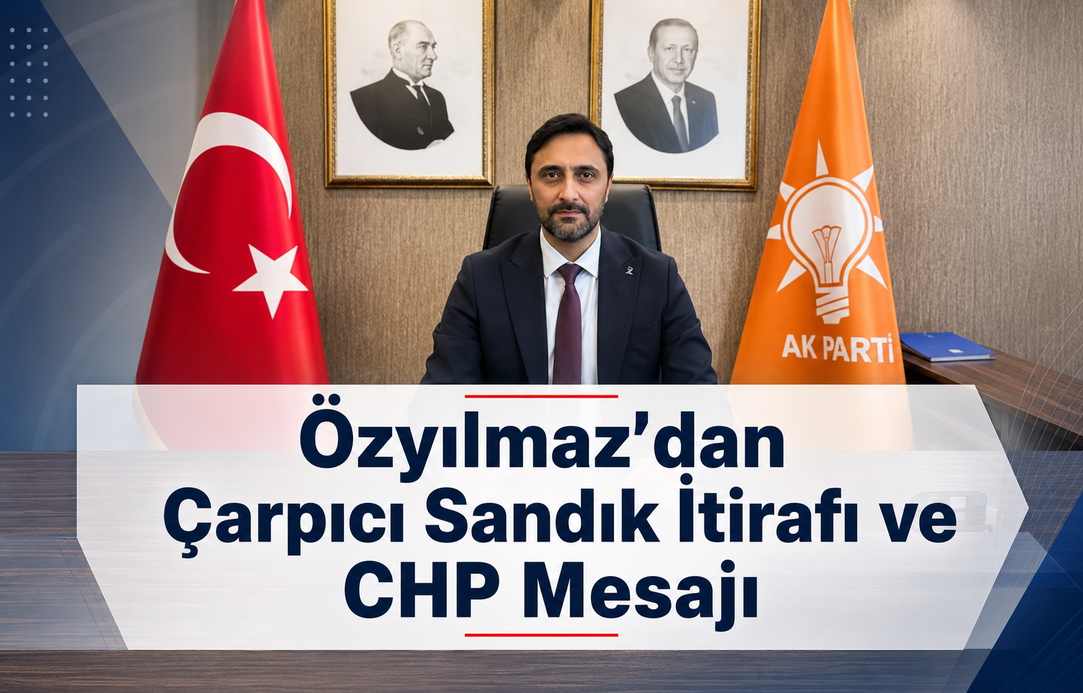 Özyılmaz'dan Çarpıcı Sandık İtirafı ve CHP Mesajı