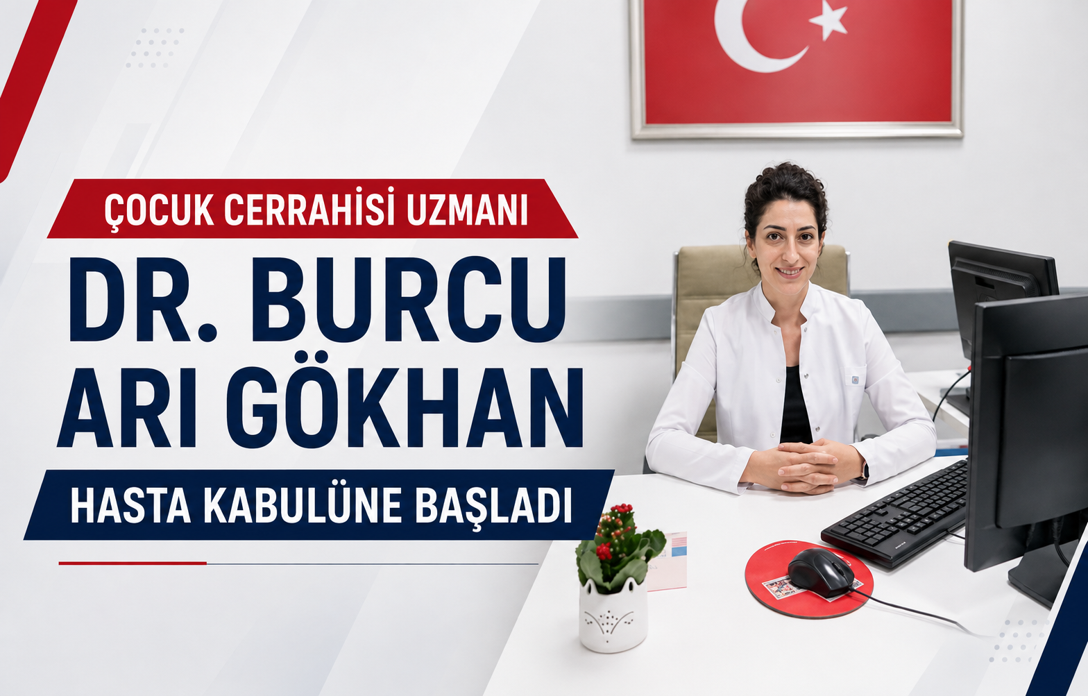 Çocuk Cerrahisi Uzmanı Dr. Burcu Arı Gökhan Hasta Kabulüne Başladı