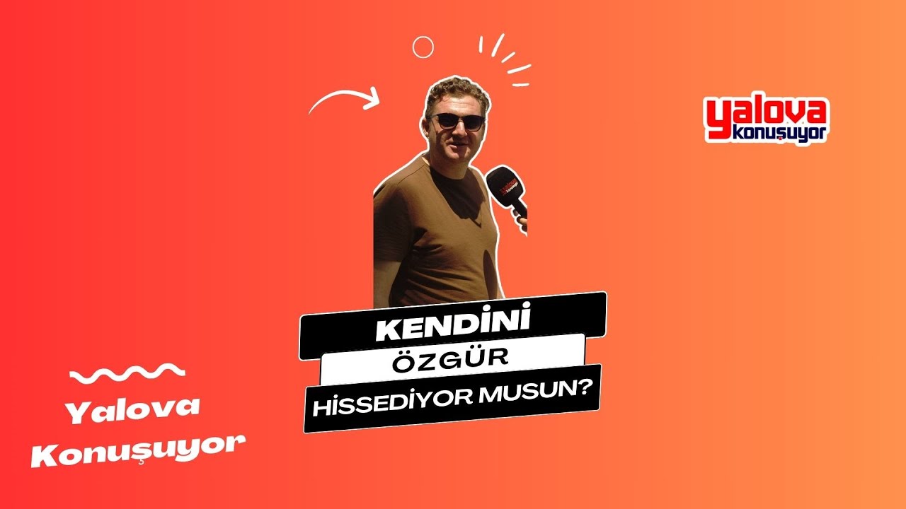 Yalova Sokaklarında 'Özgürlük' Rüzgarı: