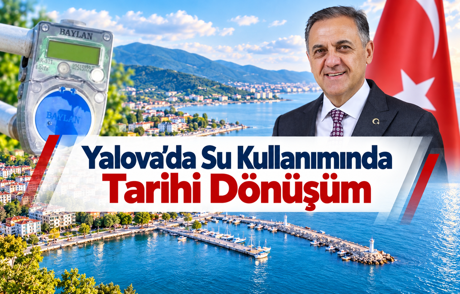 Yalova'da Su Kullanımında Tarihi Dönüşüm - Galeri
