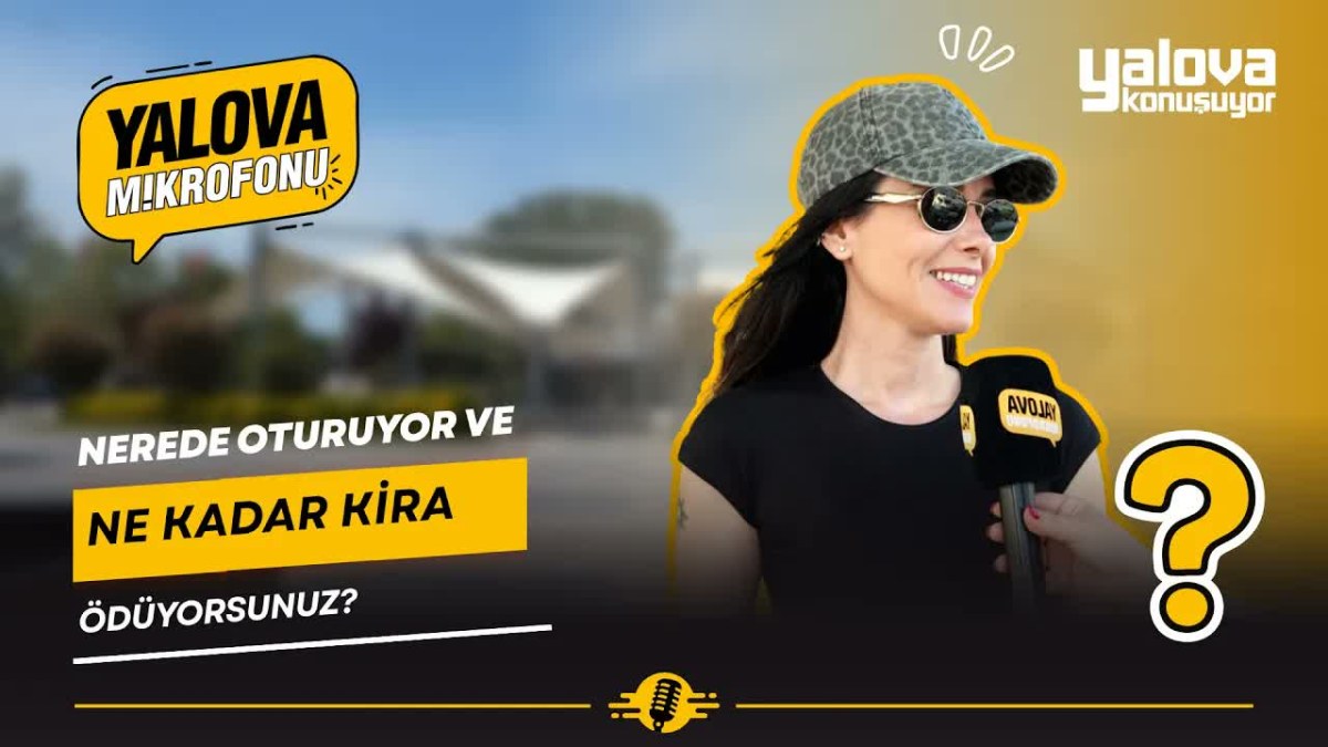 Yalova'da Kiralar Vatandaşın Gündeminde: Farklı Semtlerden Ortak Geçim Kaygısı