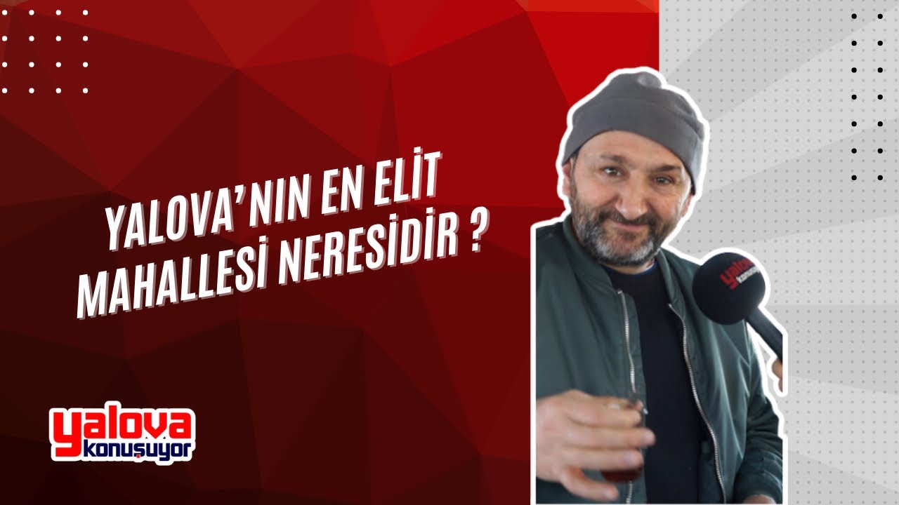 Yalovalılar 'Elit Mahalle' Tanımını Yeniden Yaptı: 'Eskiden Yalova'nın Kendisi Elitti'