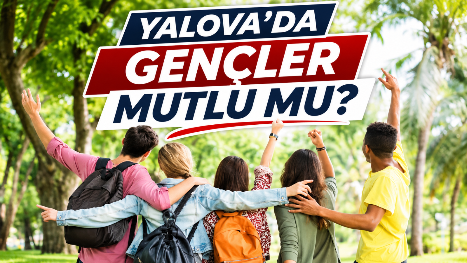 YALOVA’DA GENÇLER MUTLU MU?