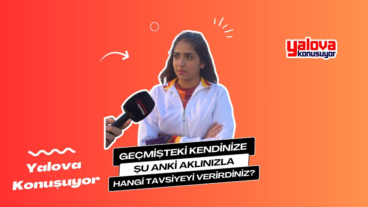 Yalova'da Geçmişe Sesleniş: 'Keşke Daha Güzel Bir Meslek Sahibi Olsaydım'
