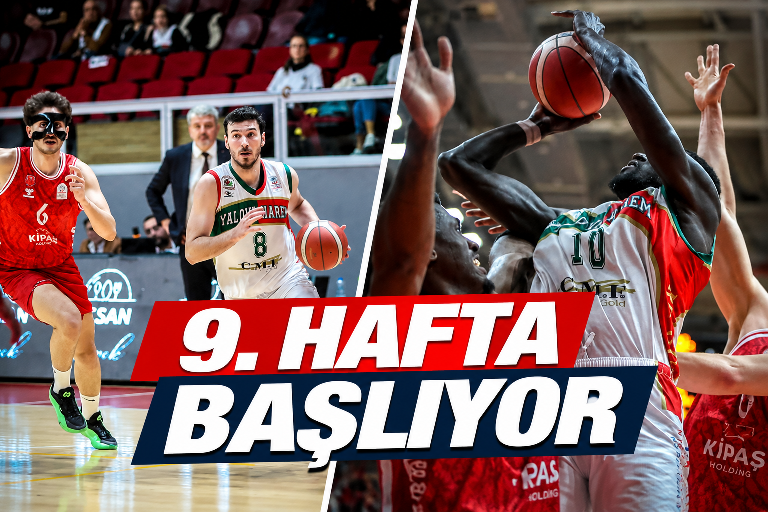 9. HAFTA BAŞLIYOR