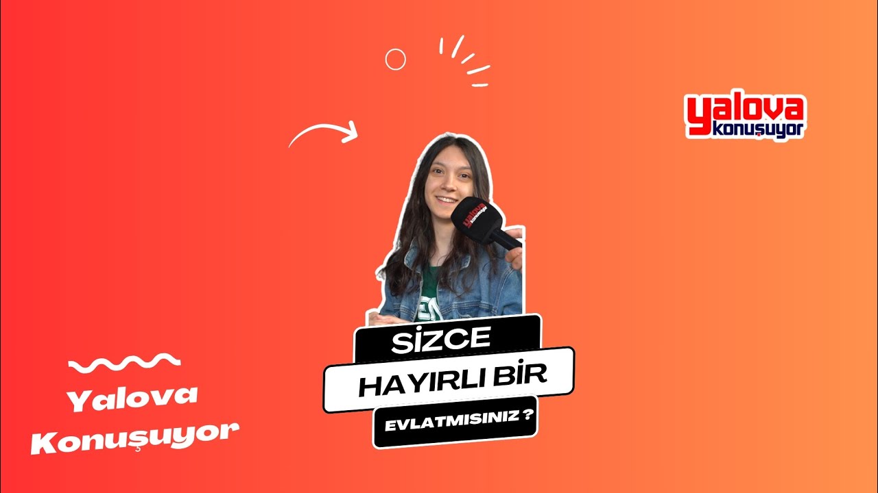 Yalovalılar Kendilerini 'Hayırlı Evlat' Olarak Görüyor:
