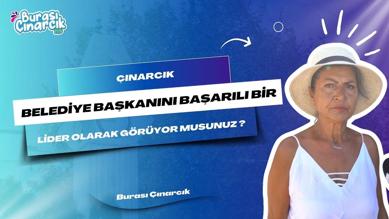 Çınarcık Halkı Belediye Başkanını Değerlendirdi: