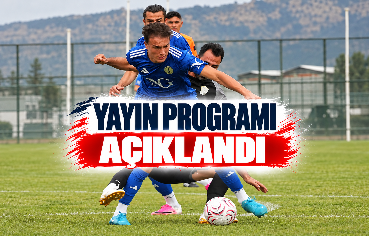 YAYIN PROGRAMI AÇIKLANDI