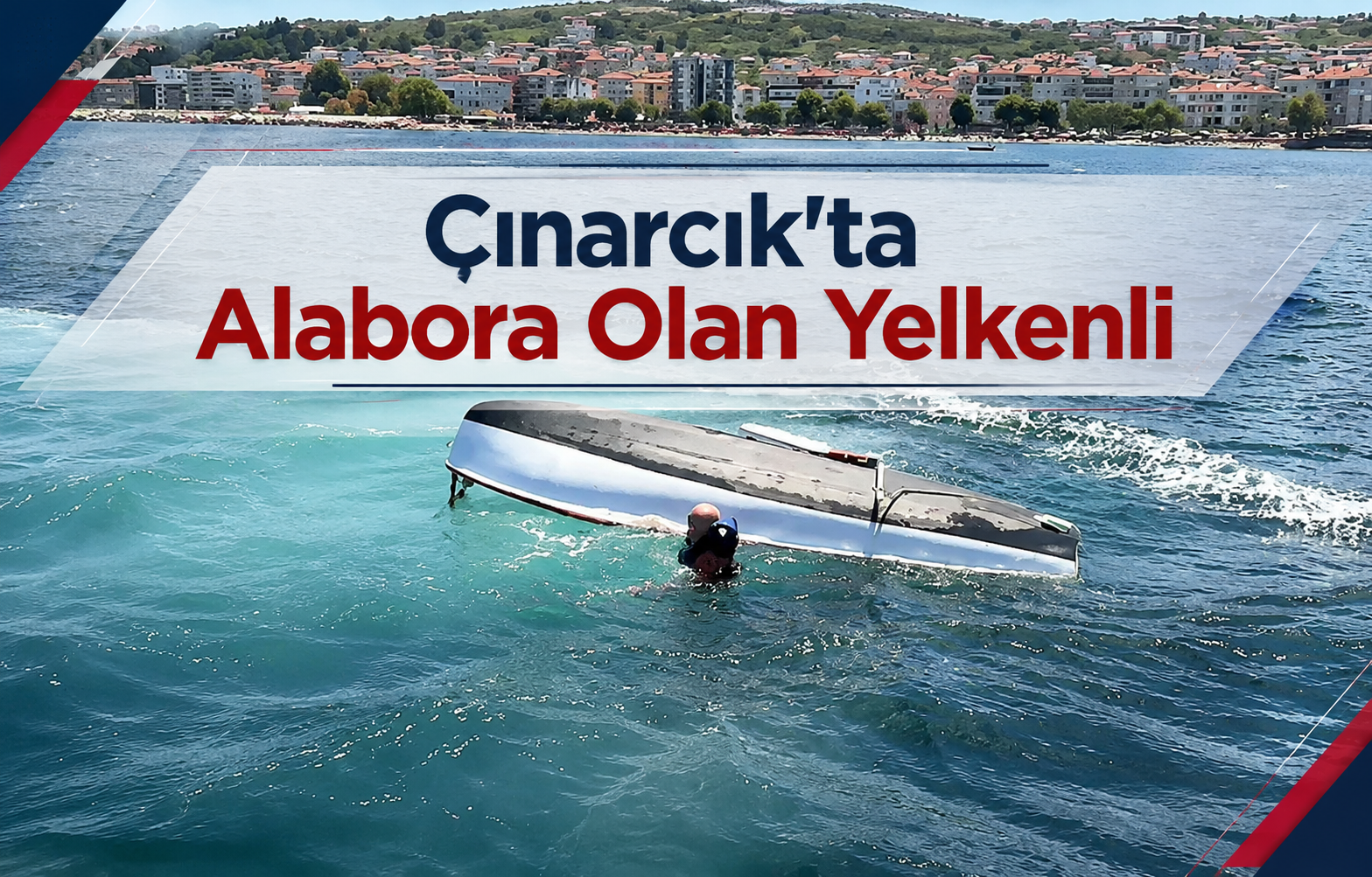 Çınarcık'ta Alabora Olan Yelkenli