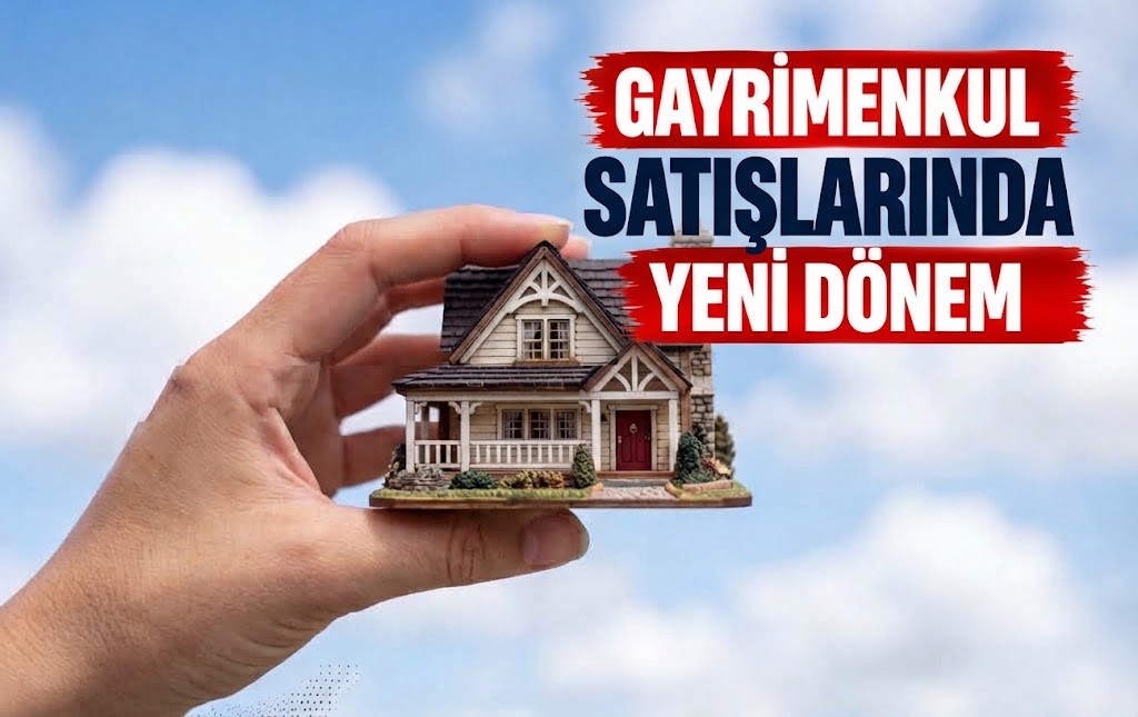 Gayrimenkul Satışlarında Yeni Dönem