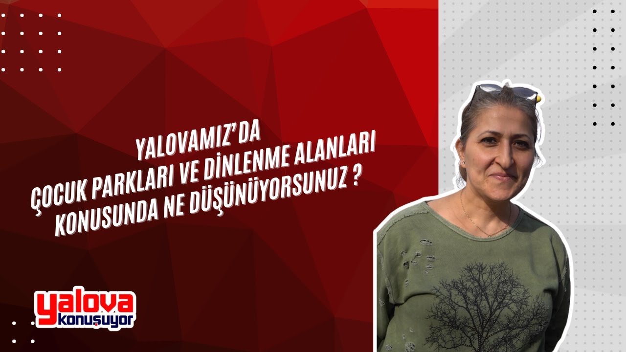 Yalova'da Park ve Dinlenme Alanları Değerlendirildi: