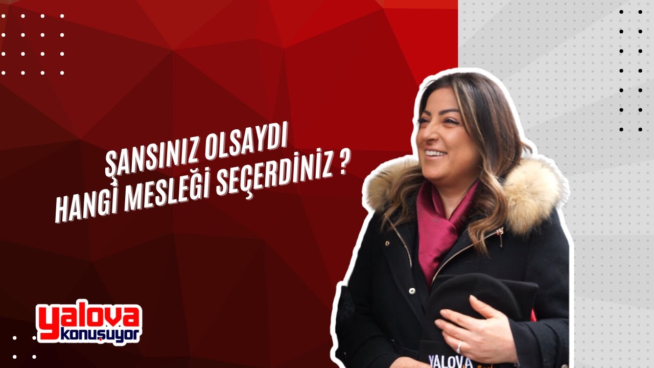 Yalova'da Meslek Hayalleri: Kimisi Belediye Başkanı, Kimisi Astronot Olmak İstiyor