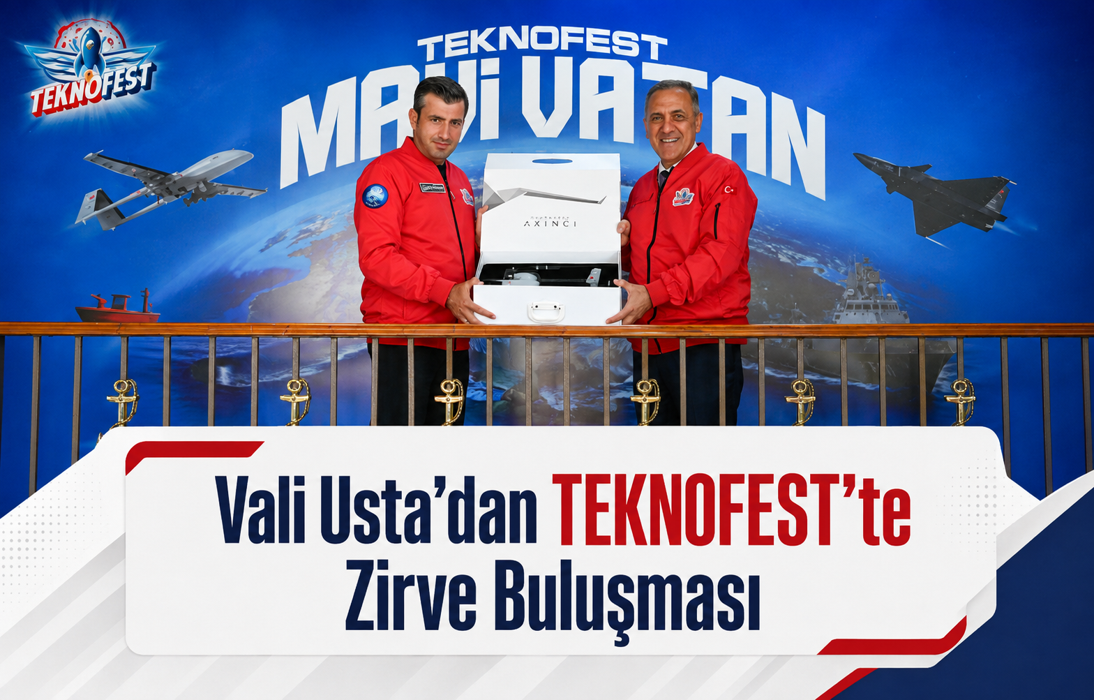 Vali Usta'dan TEKNOFEST'te Zirve Buluşması