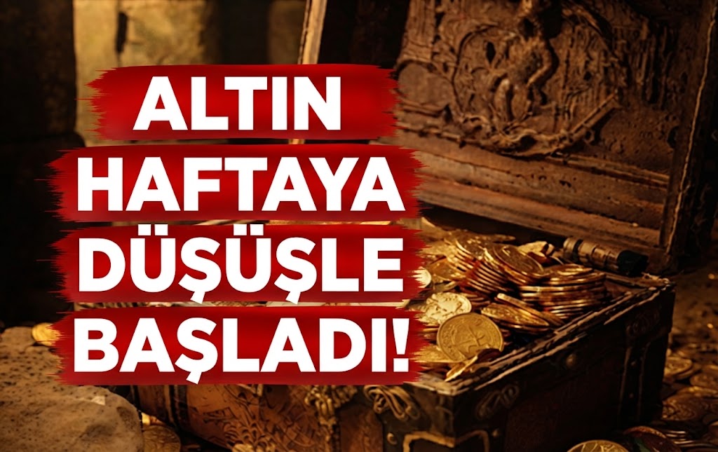 Altın Haftaya Düşüşle Başladı!