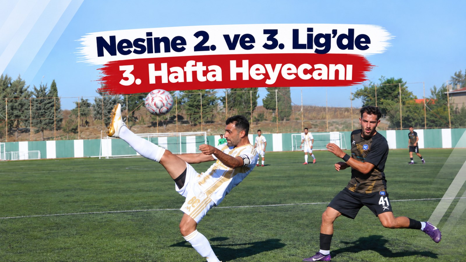 Nesine 2. ve 3. Lig'de 3. Hafta Heyecanı