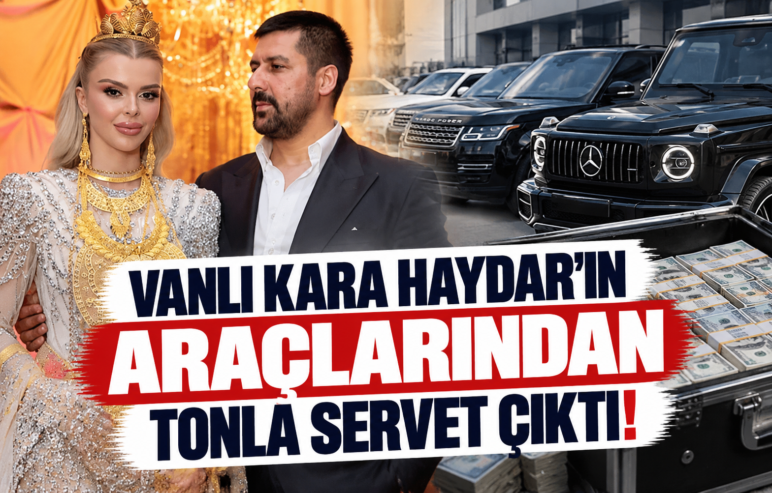 Vanlı Kara Haydar'ın Araçlarından Tonla Servet Çıktı!