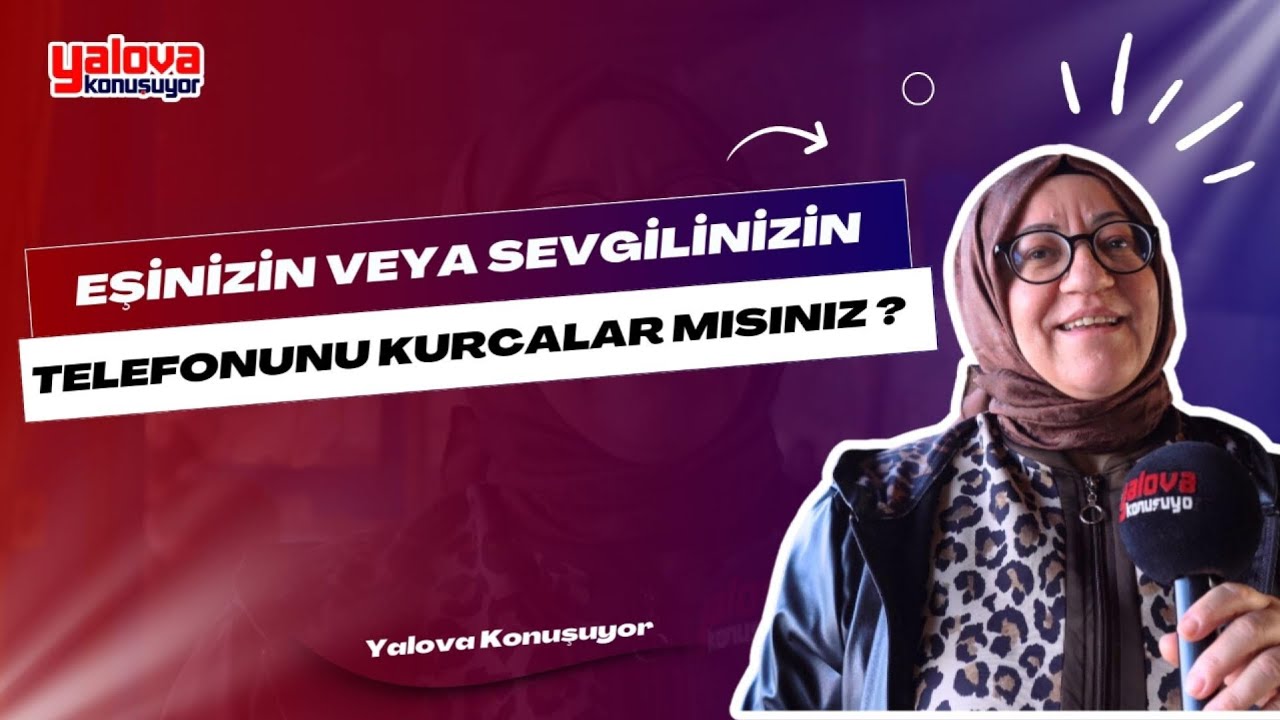 Yalovalılar İlişkilerde Telefon Mahremiyetini Tartıştı: