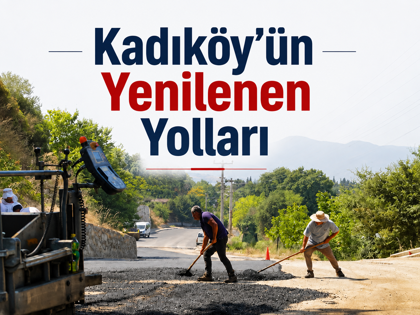 Kadıköy'ün Yenilenen Yolları