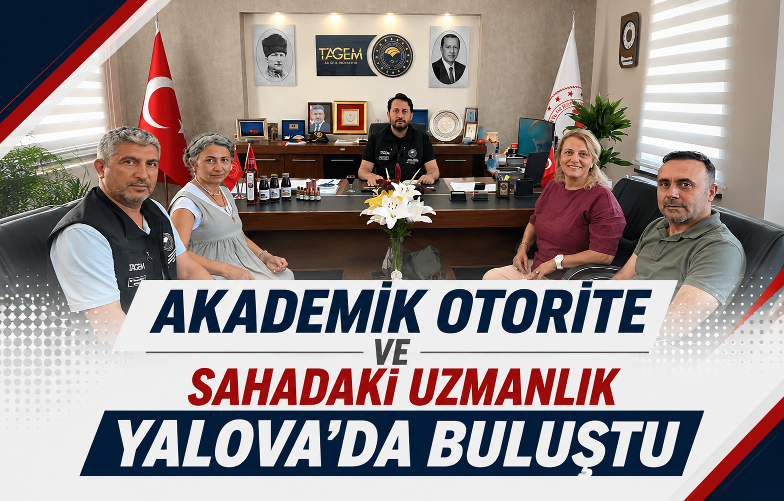 Akademik Otorite ve Sahadaki Uzmanlık Yalova'da Buluştu