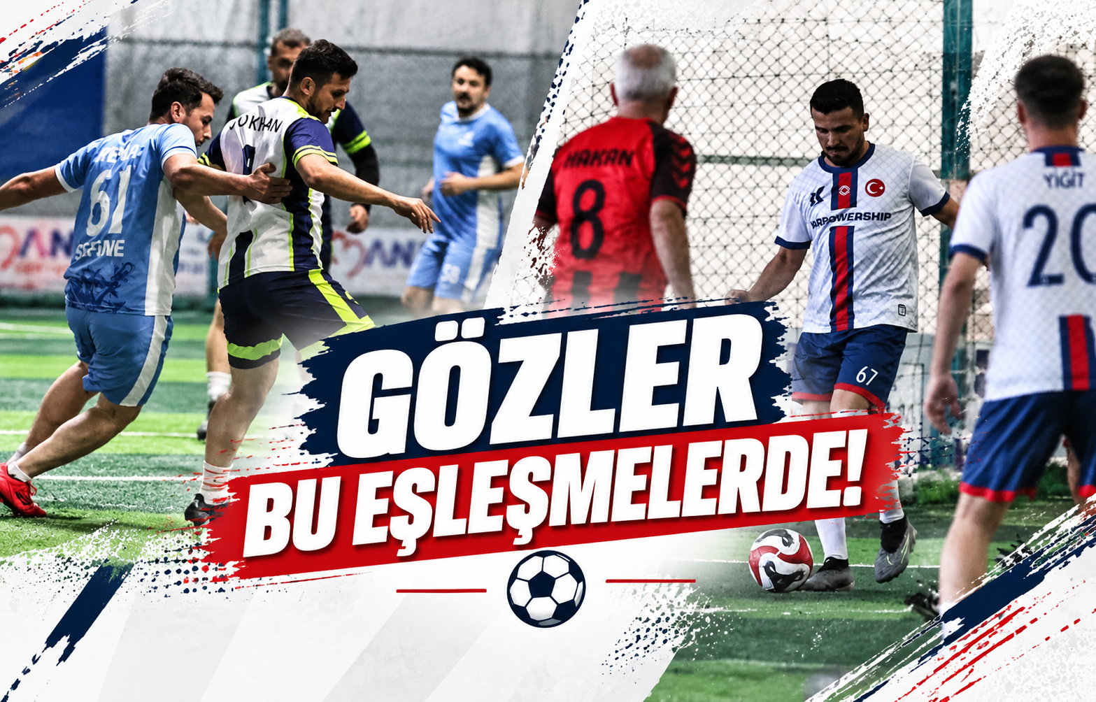 Gözler Bu Eşleşmelerde!