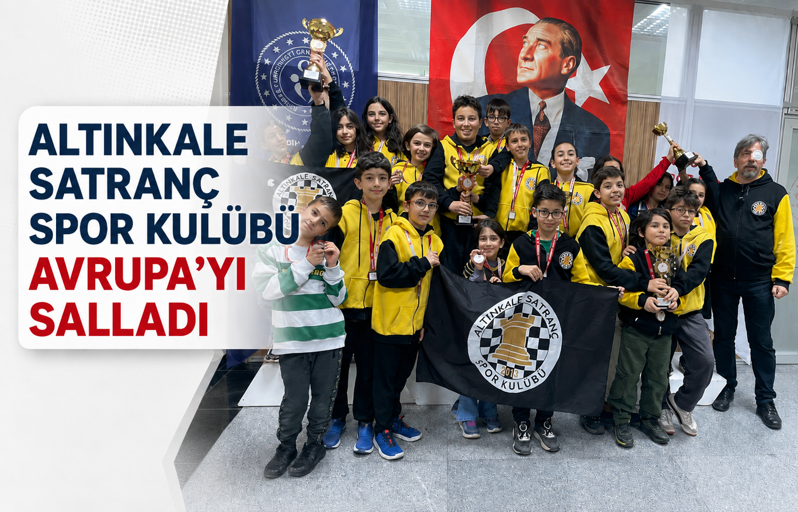 Altınkale Satranç Spor Kulübü Avrupa'yı Salladı