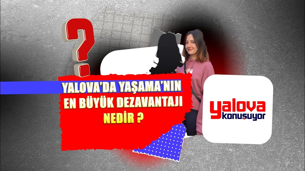 Yalova'da Yaşamanın Dezavantajları Tartışıldı: