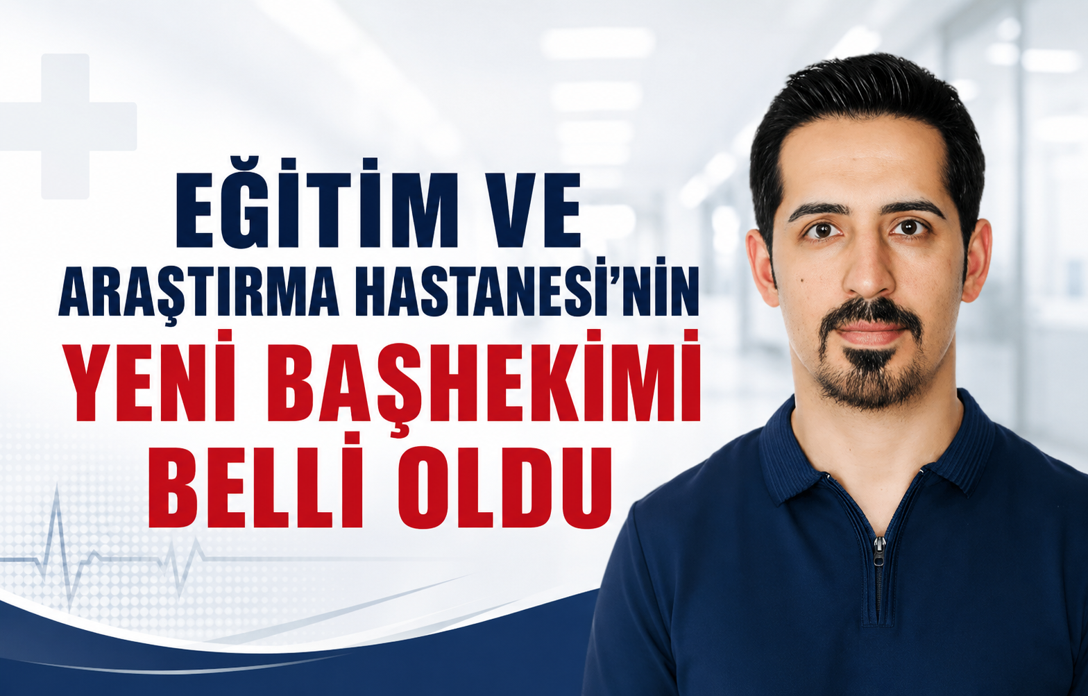 Eğitim ve Araştırma Hastanesi’nin Yeni Başhekimi Belli Oldu