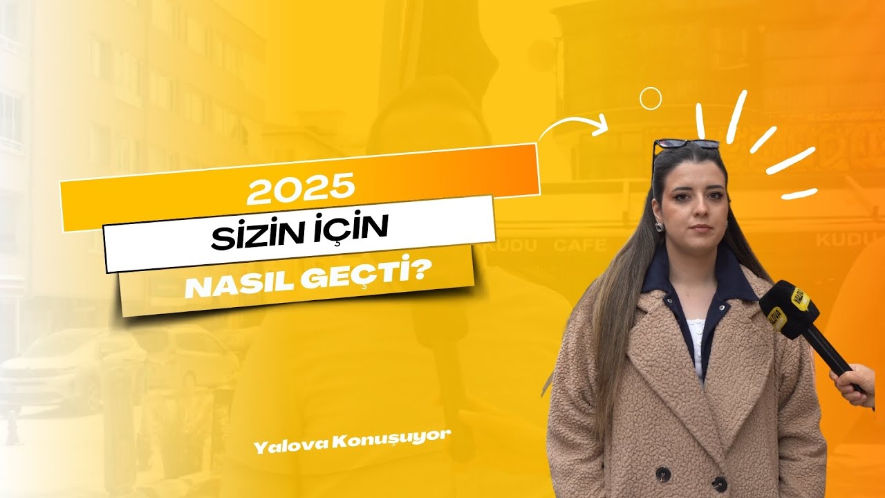 Yalovalılar 2025'i Değerlendirdi: 'Ekonomik Kriz Herkesin Gündemindeydi'