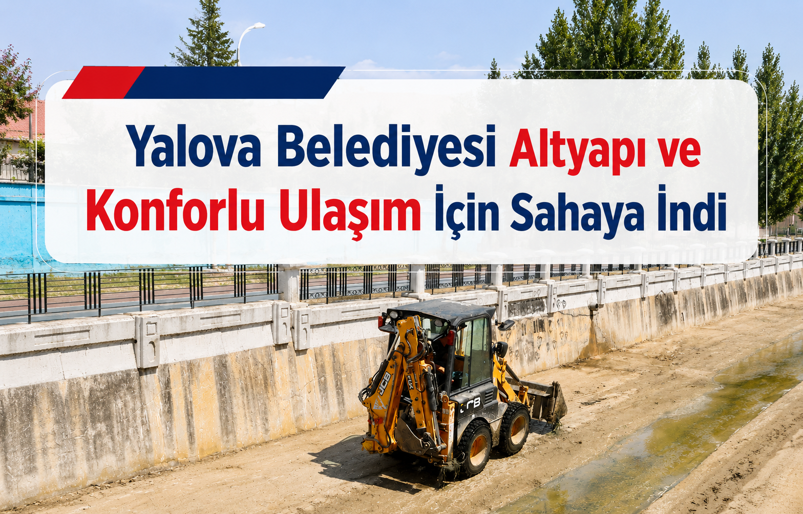 Yalova Belediyesi Altyapı ve Konforlu Ulaşım İçin Sahaya İndi