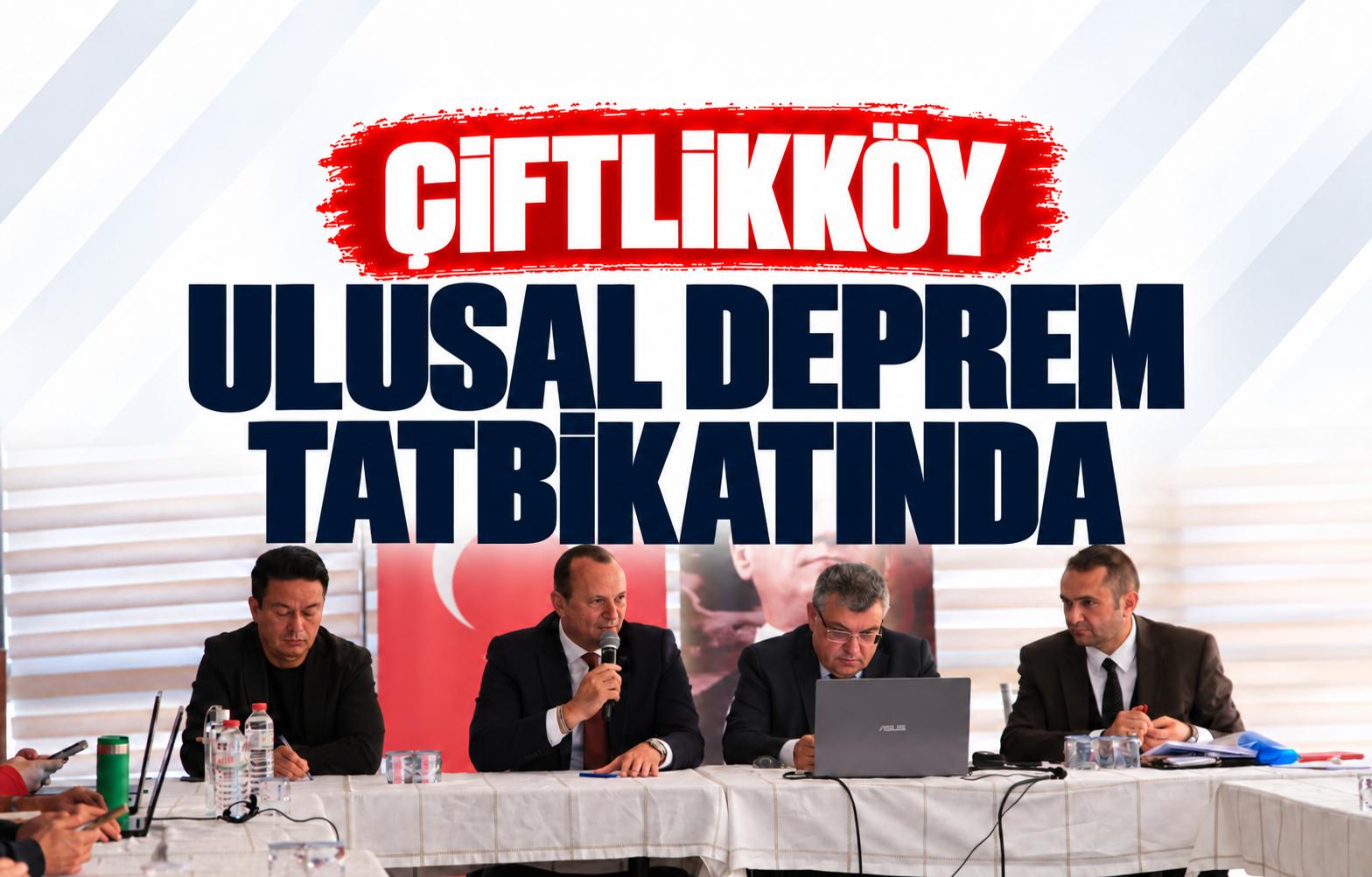 ÇİFTLİKKÖY ULUSAL DEPREM TATBİKATINDA