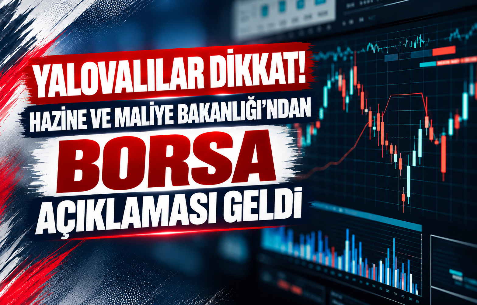 Yalovalılar Dikkat! Hazine ve Maliye Bakanlığı'ndan Borsa Açıklaması Geldi