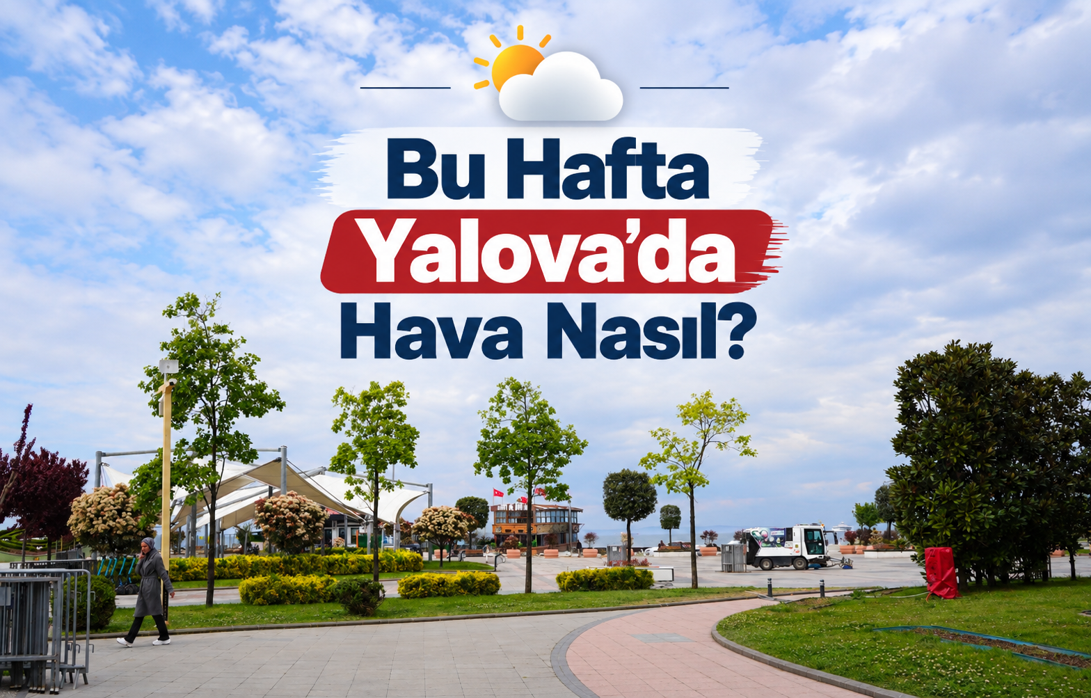 Bu Hafta Yalova’da Hava Nasıl?