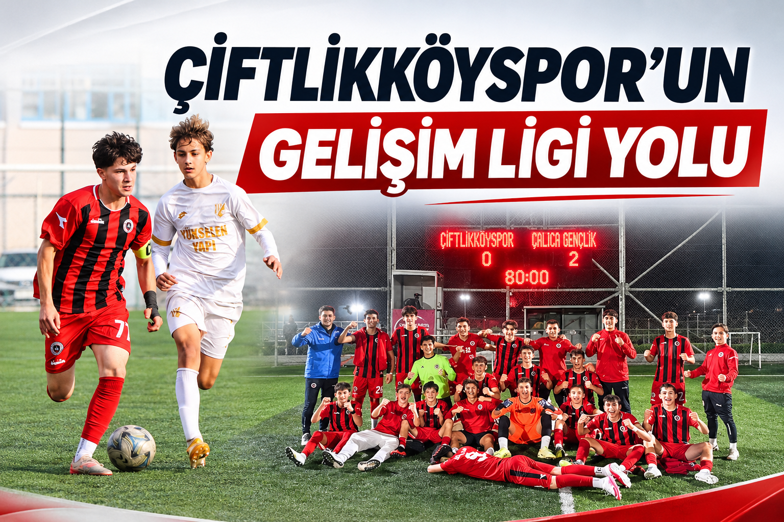 ÇİFTLİKKÖYSPOR’UN GELİŞİM LİGİ YOLU