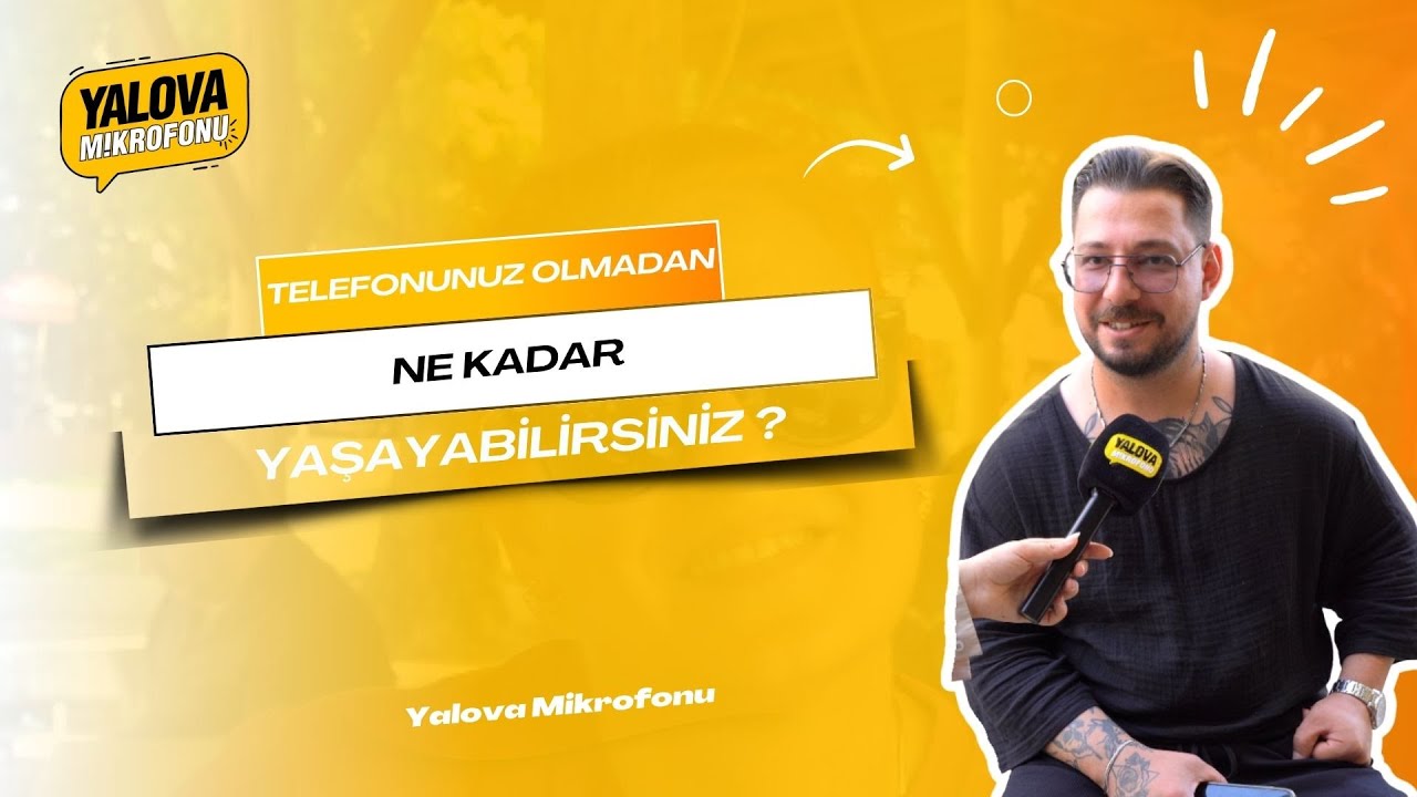 'Telefonsuz Yaşayamam': Yalovalılar Akıllı Telefonlara Bağımlılıklarını Dile Getirdi