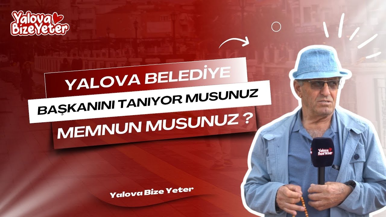 Yalova Sokaklarında Başkanın Karnesi: