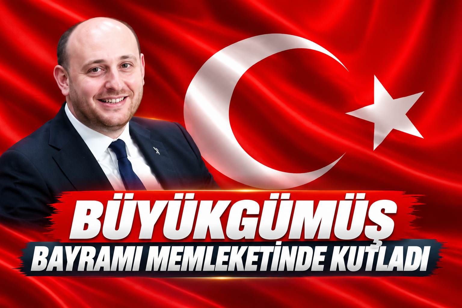 BÜYÜKGÜMÜŞ BAYRAMI MEMLEKETİNDE KUTLADI