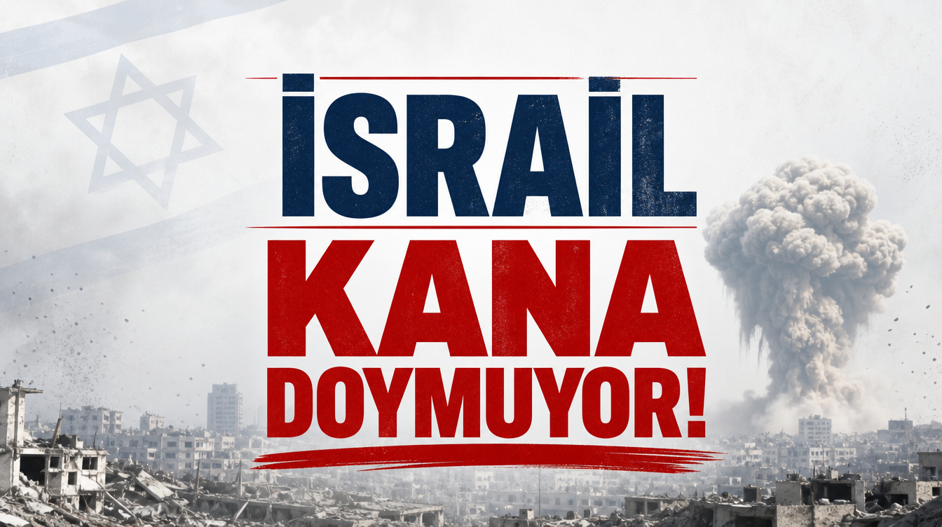 İsrail Kana Doymuyor