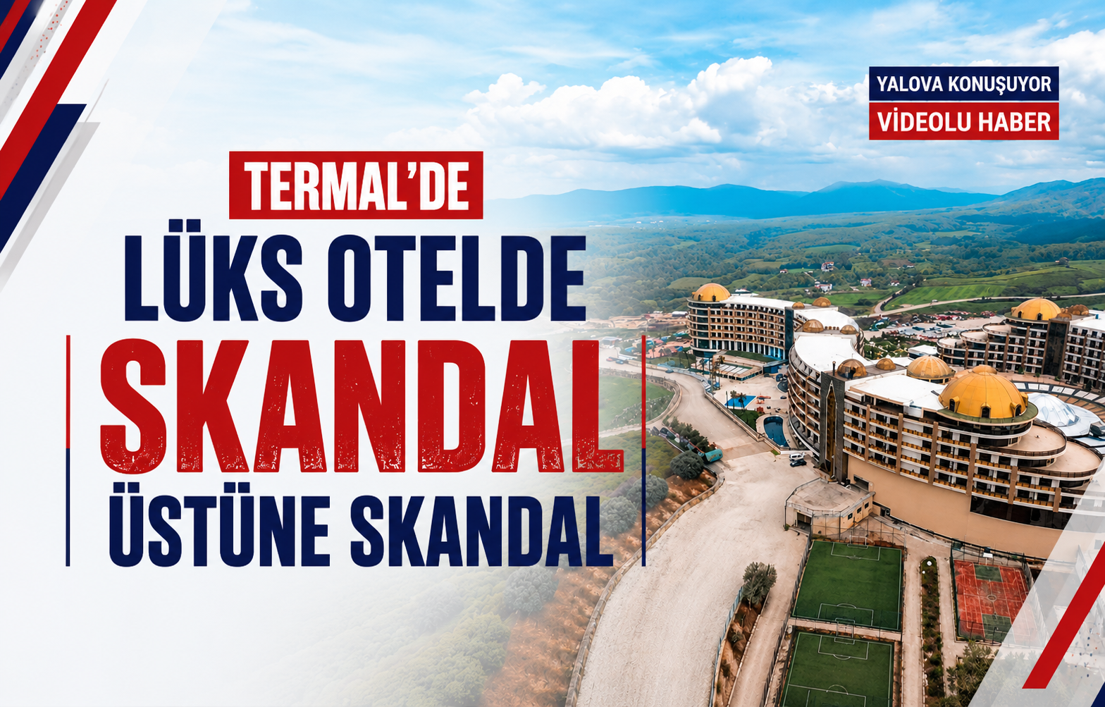 Termal’de Lüks Otelde Skandal Üstüne Skandal