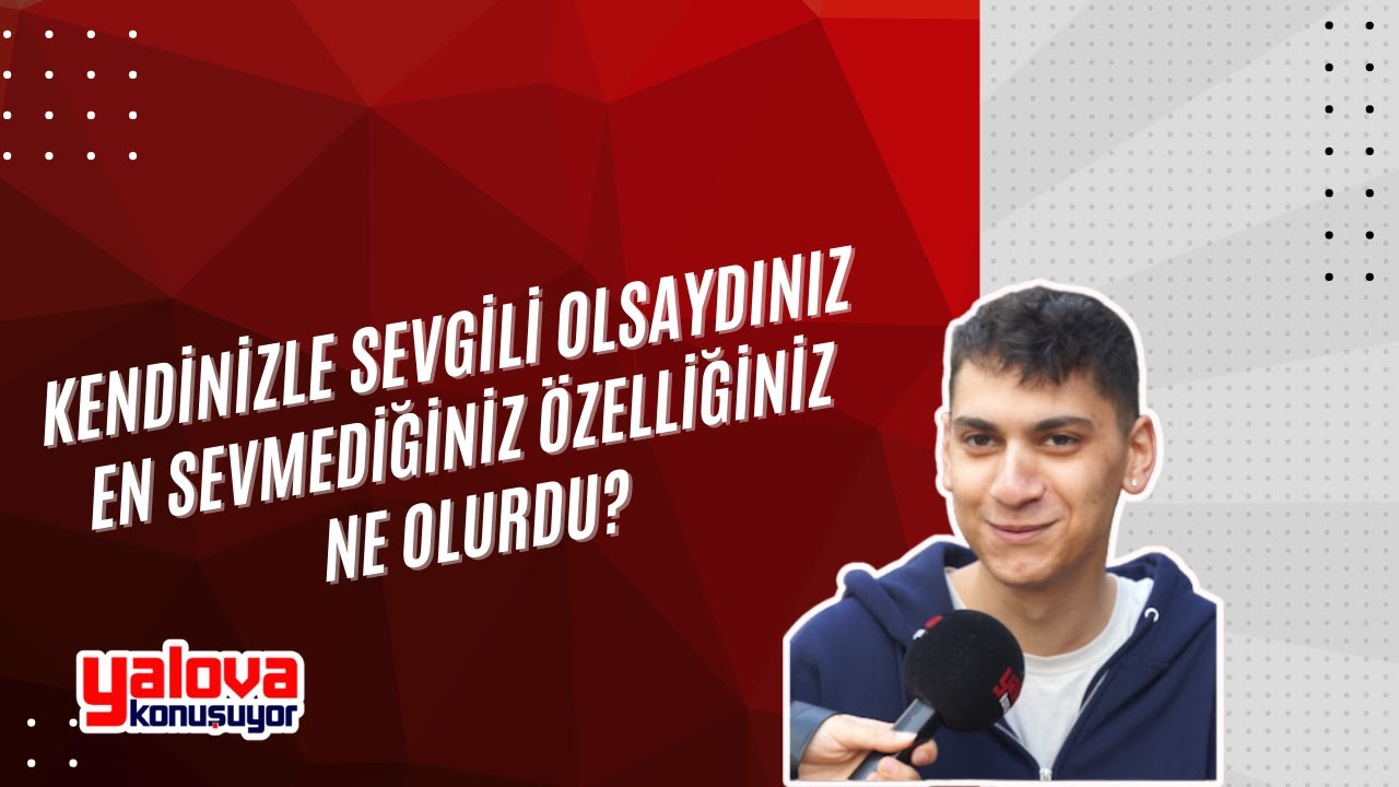 Yalovalılar Kendilerinde En Çok Neyi Sevmiyor: