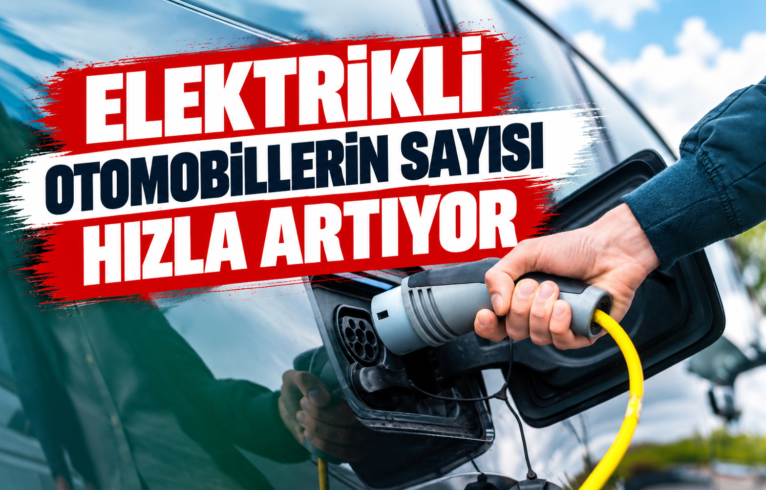 ELEKTRİKLİ OTOMOBİLLERİN SAYISI HIZLA ARTIYOR