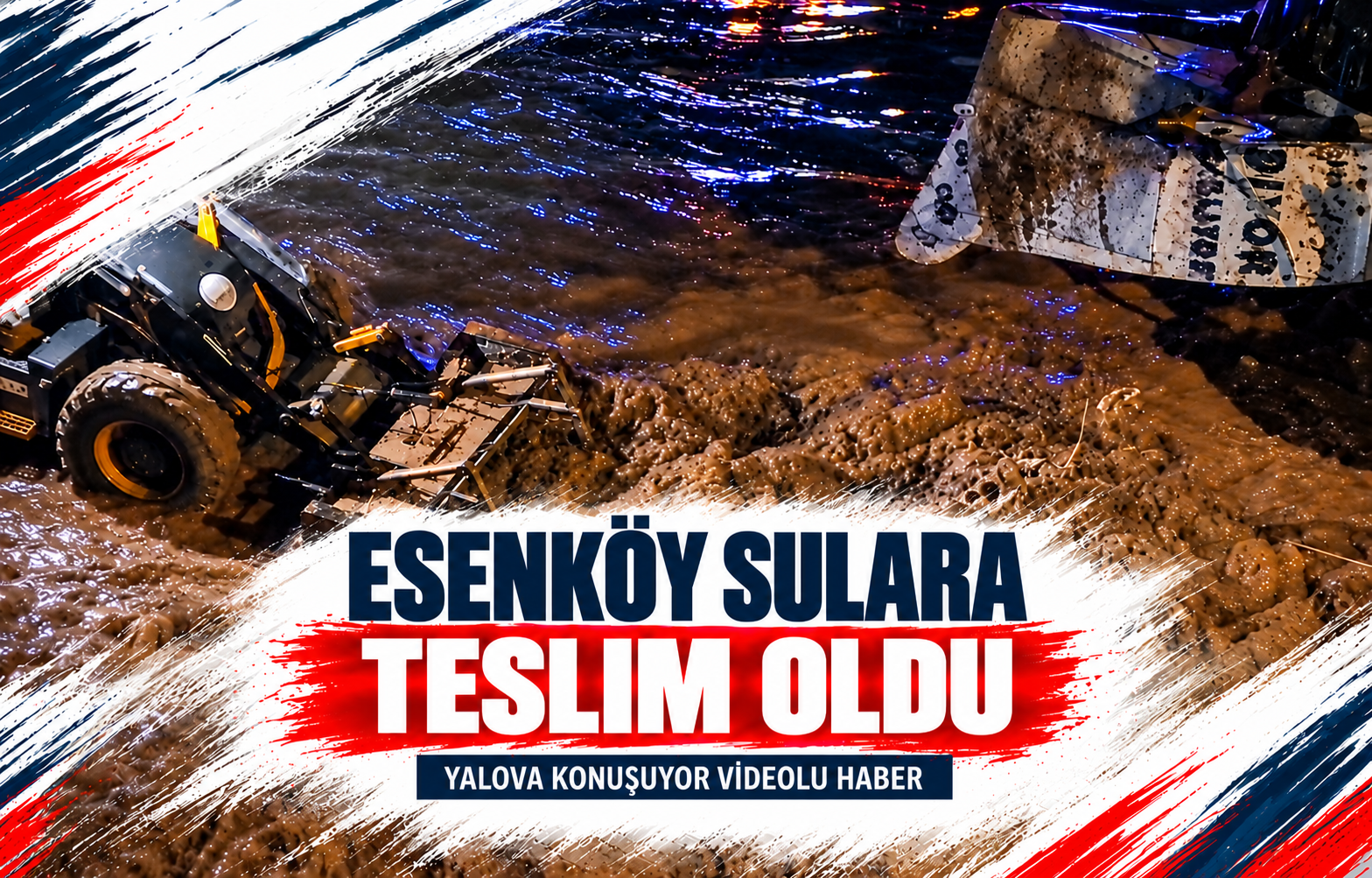 ESENKÖY SULARA TESLİM OLDU
