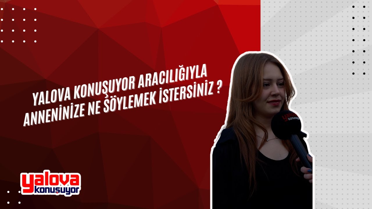 Yalovalılar'dan Annelerine Duygu Seli: